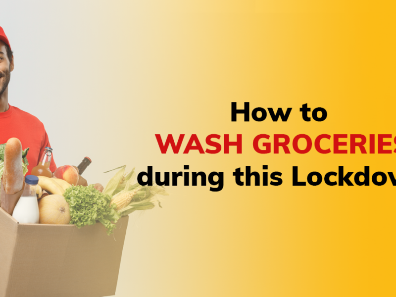 How to Wash Groceries During This Lockdown