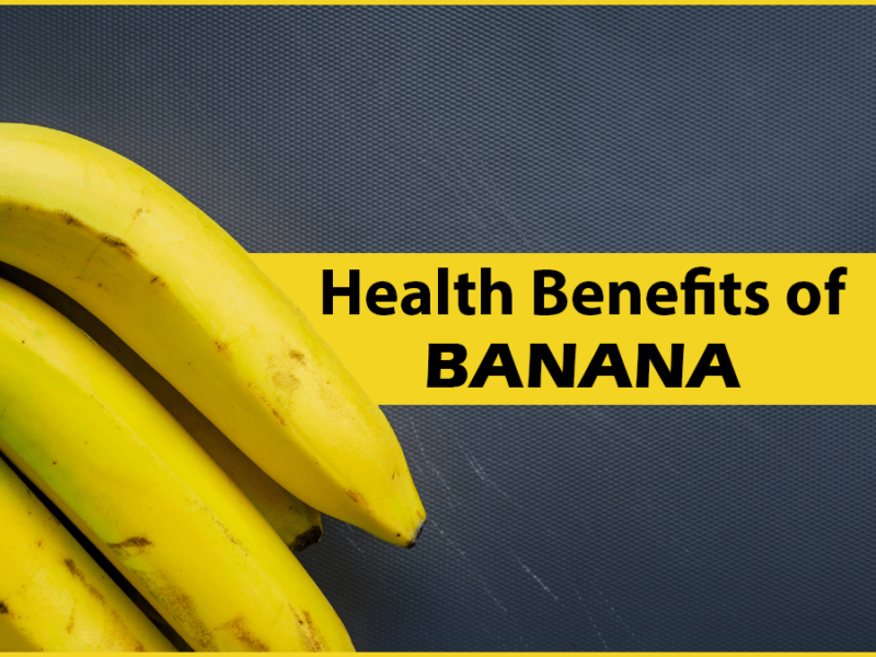 Do You Know About The 7 Best Health Benefits of Banana?