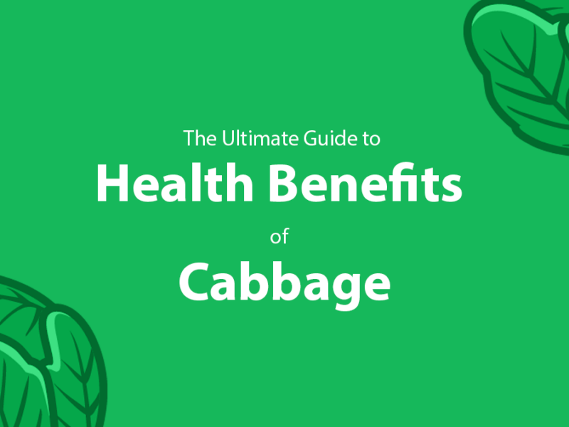 The Ultimate Guide to Health Benefits of Cabbage