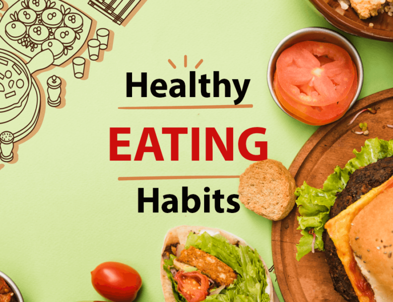 9 Healthy Eating Habits That Can Transform You