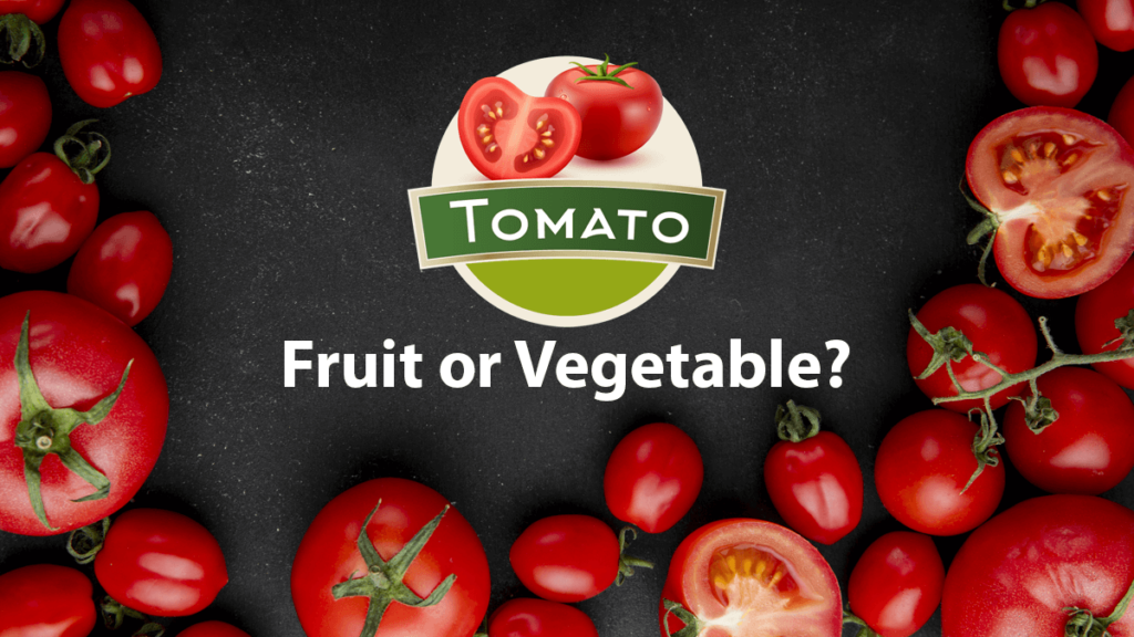 Do you also want to know: Is Tomato a Fruit or Vegetable?