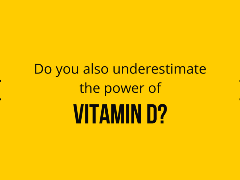 Do You Also Underestimate The Power Of Vitamin D?