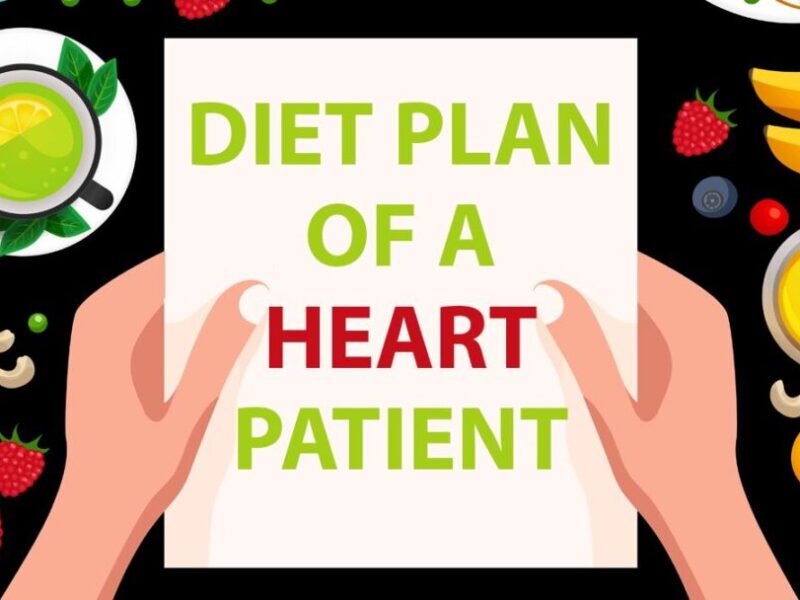 Know The Complete Diet Plan of a Heart Patient