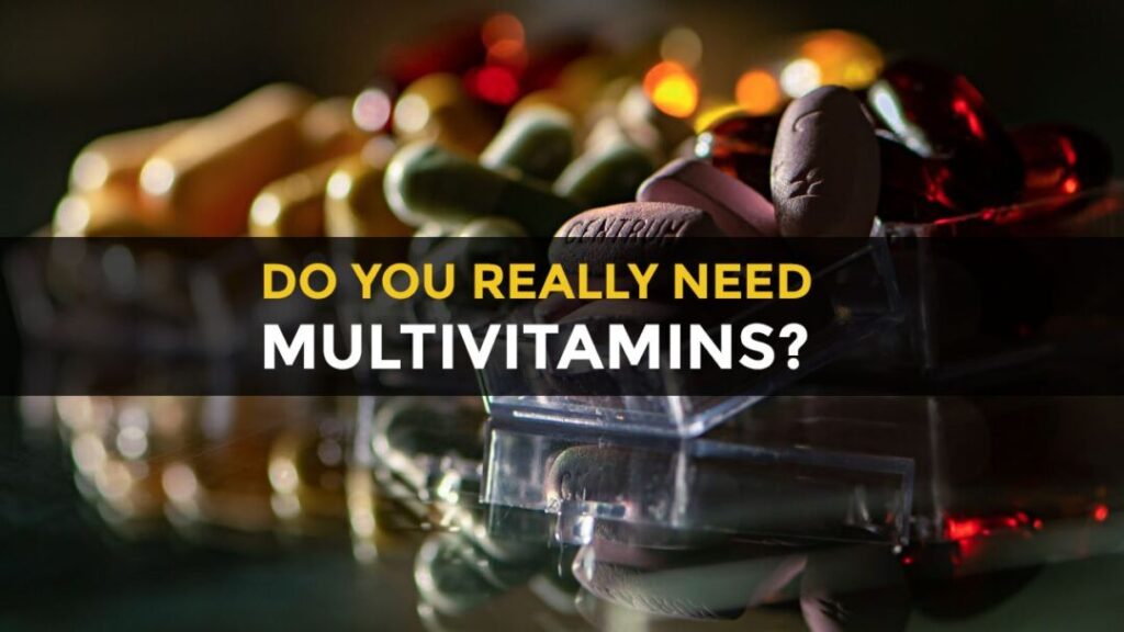 do you really need a multivitamin