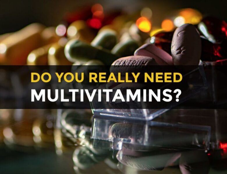 Do You Really Need a Multivitamin?