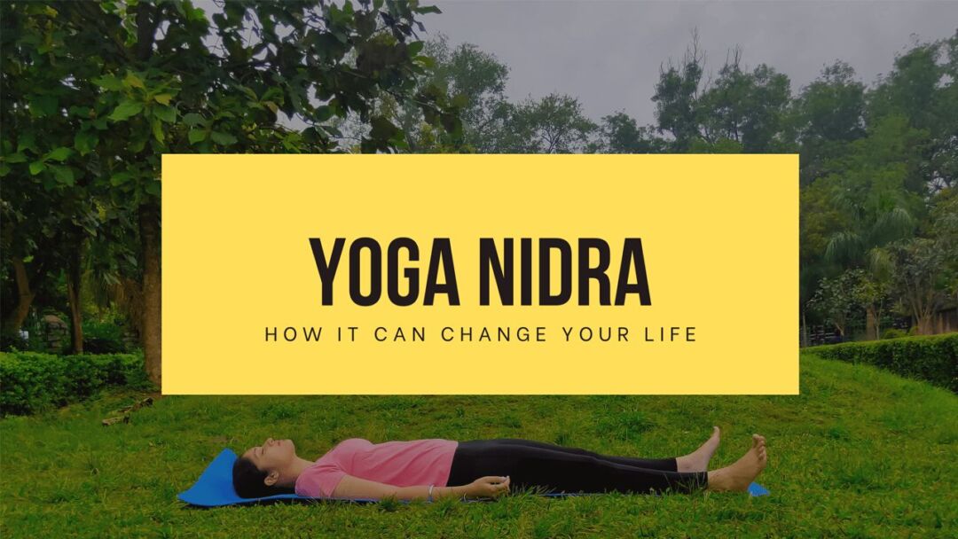Know How Yoga Nidra Can Change Your Life Healthy Pinch