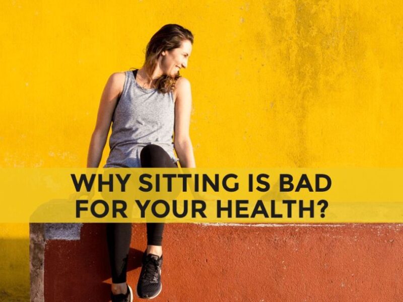 Why Sitting is Called the New Cancer?