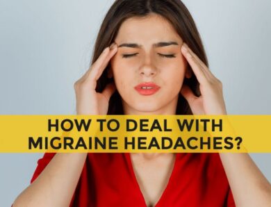 Things You Should Know About Migraine Headache