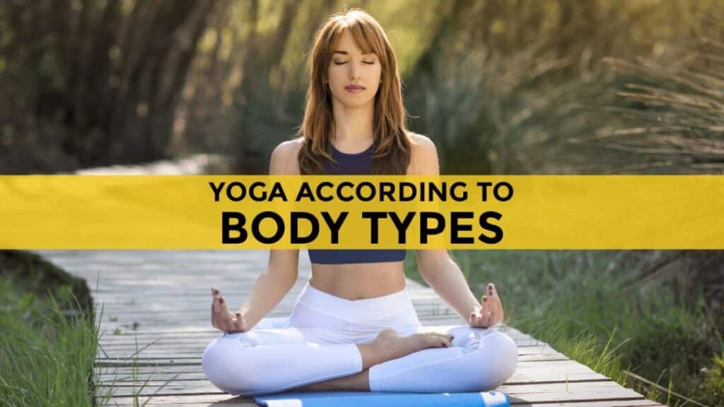 yoga based on ayurvedic body type